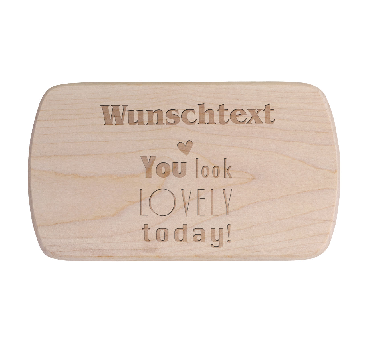 Ahorn Frühstücksbrettchen - you look lovely today